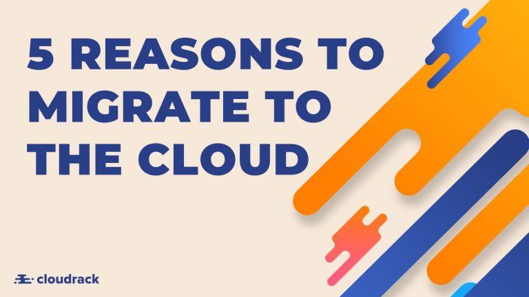 Read more about the article 5 Real Reasons to Migrate to the Cloud